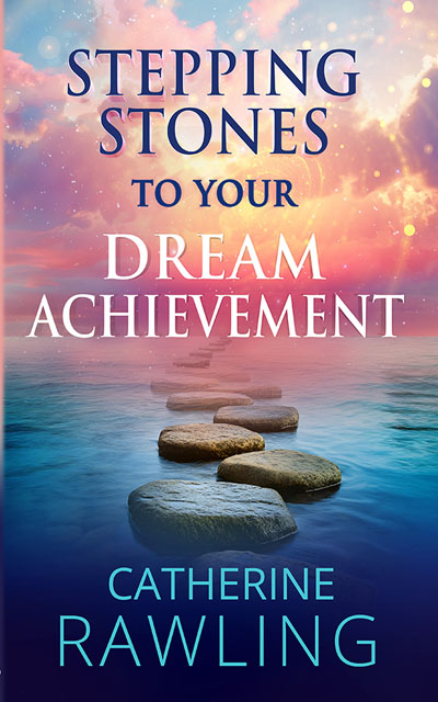 Stepping Stones to Your Dream Achievement